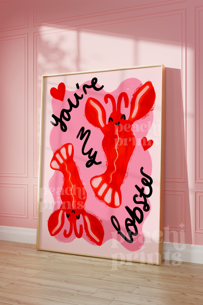 You're My Lobster Print