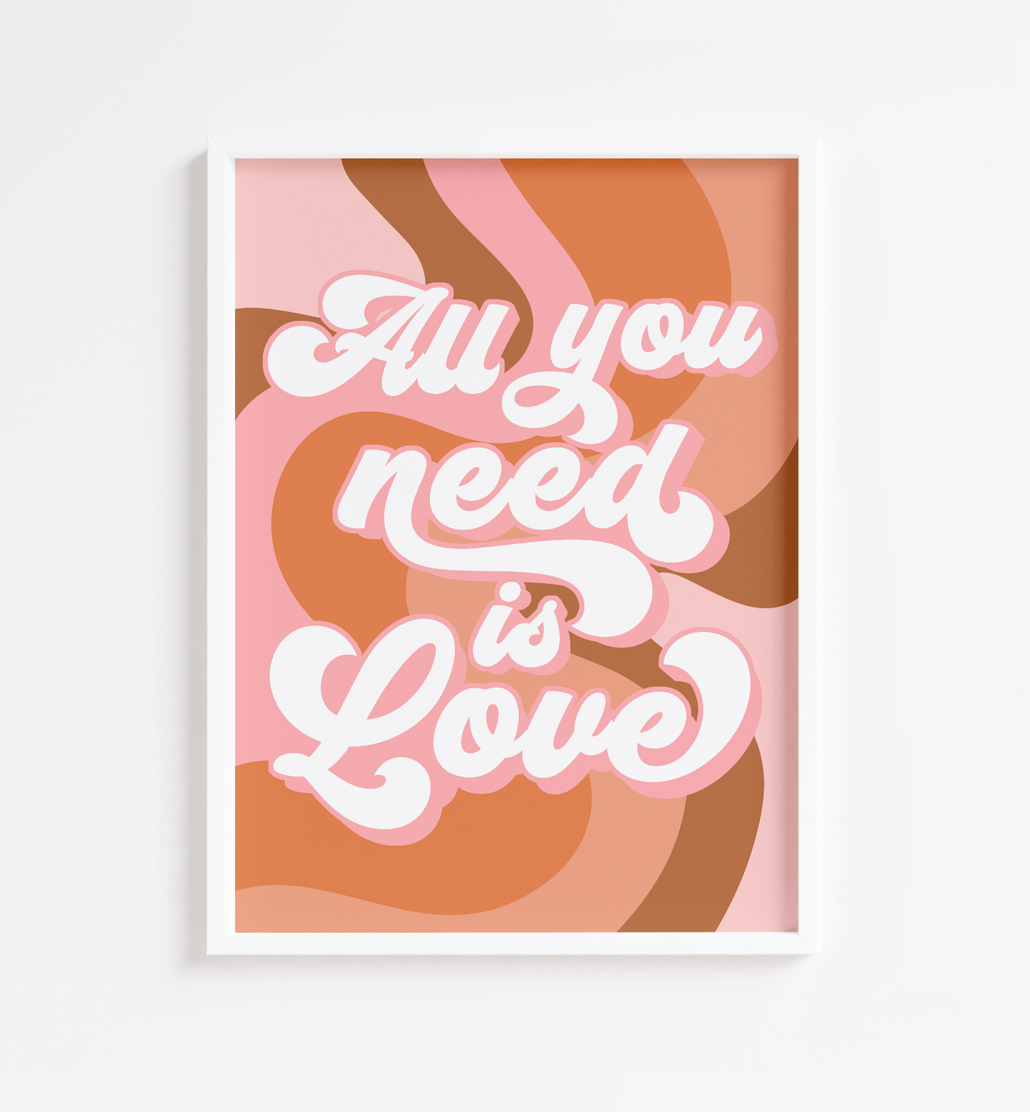 All You Need is Love Print