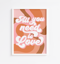 Load image into Gallery viewer, All You Need is Love Print

