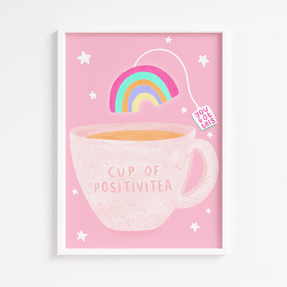Cup of Positivitea Print