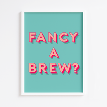 Load image into Gallery viewer, Fancy a Brew Print
