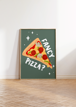 Load image into Gallery viewer, Fancy Pizza? Print
