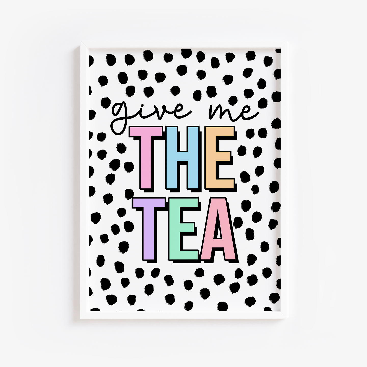 Give me the Tea Print