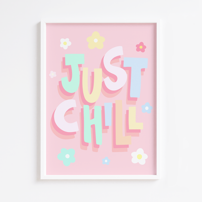 Just Chill Print