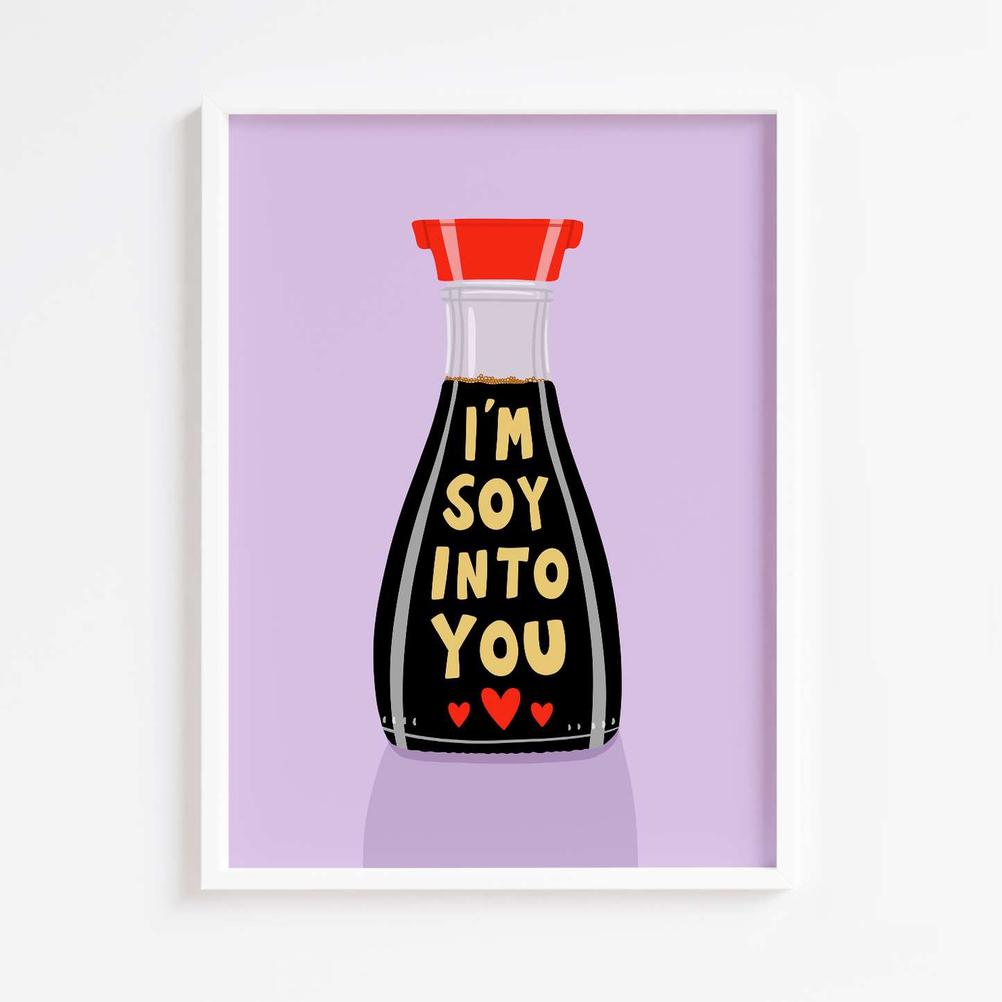 I'm Soy Into You Print