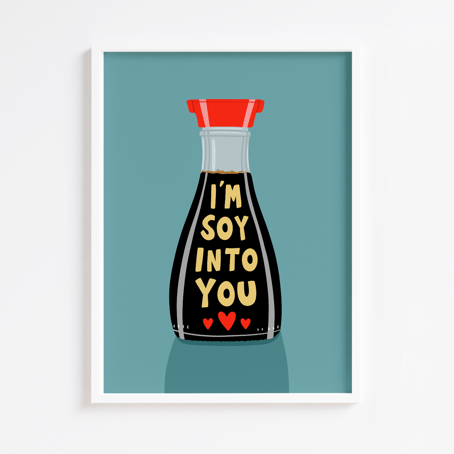 I'm Soy Into You Print