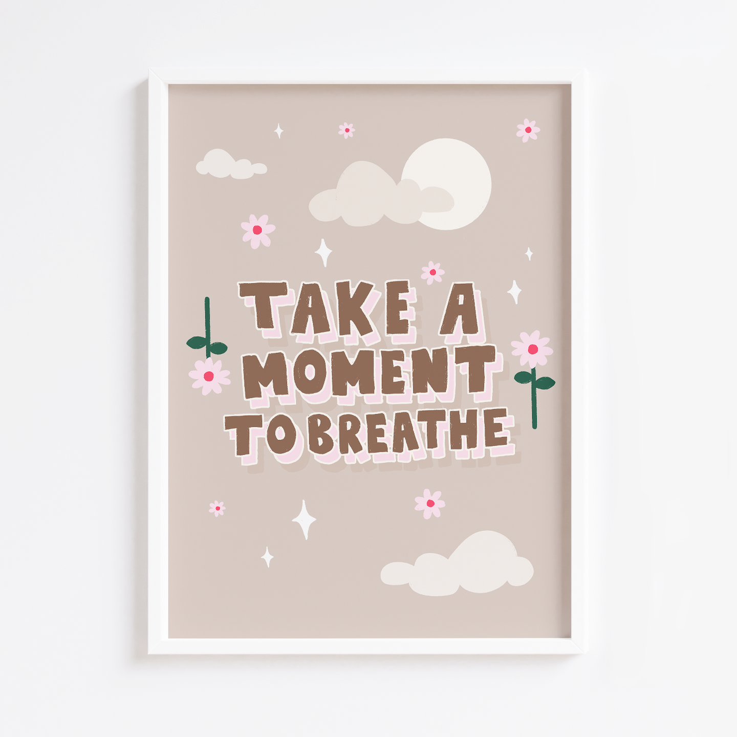 Take a Moment to Breathe Print