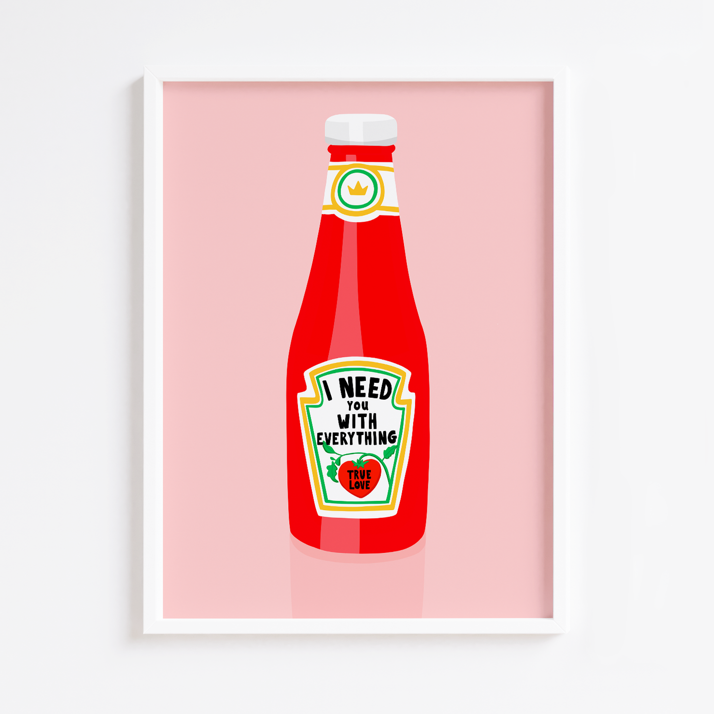 True Love Ketchup Print