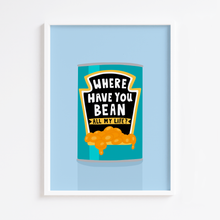 Load image into Gallery viewer, Where Have You Bean Print
