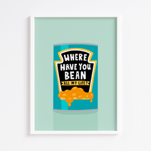 Load image into Gallery viewer, Where Have You Bean Print
