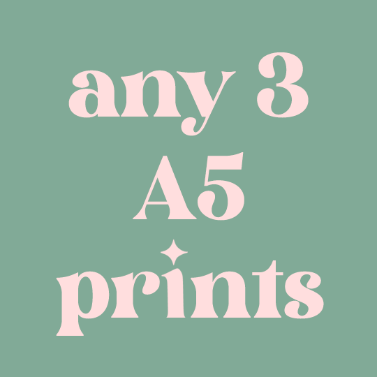 Any 3 A5 Prints Mix and Match