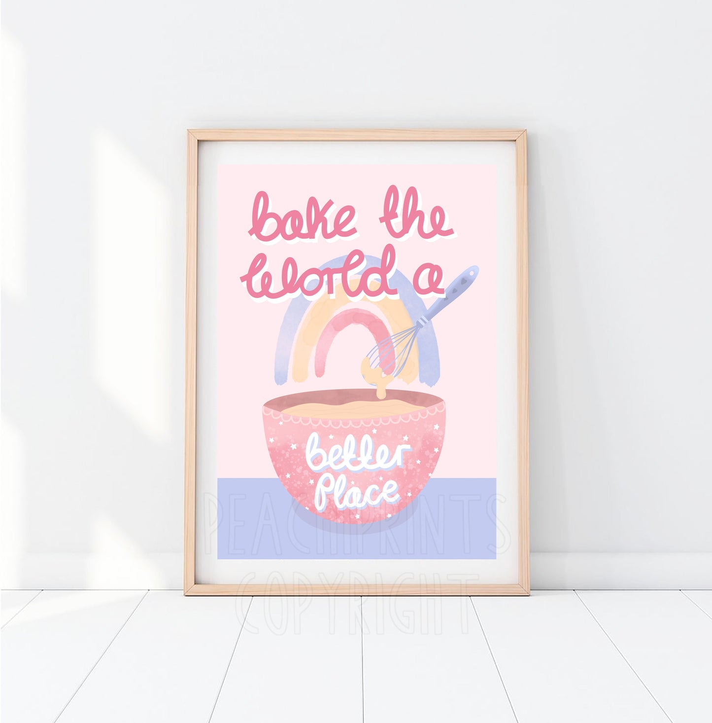 Bake the World a Better Place Print