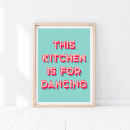 This Kitchen is For Dancing Print
