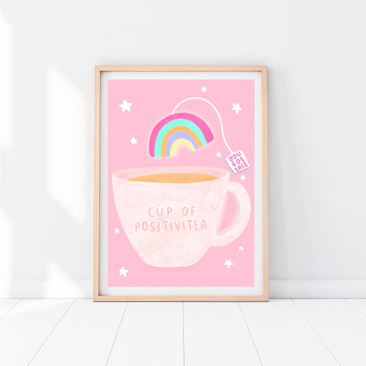 Cup of Positivitea Print