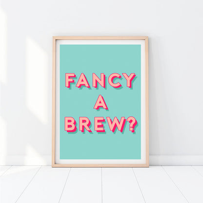 Fancy a Brew Print