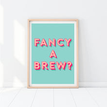 Load image into Gallery viewer, Fancy a Brew Print

