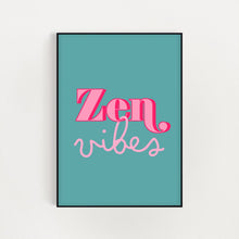Load image into Gallery viewer, Zen Vibes Print

