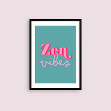 Load image into Gallery viewer, Zen Vibes Print

