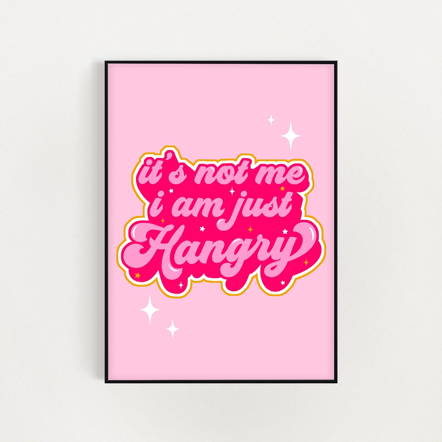 I am just Hangry Print