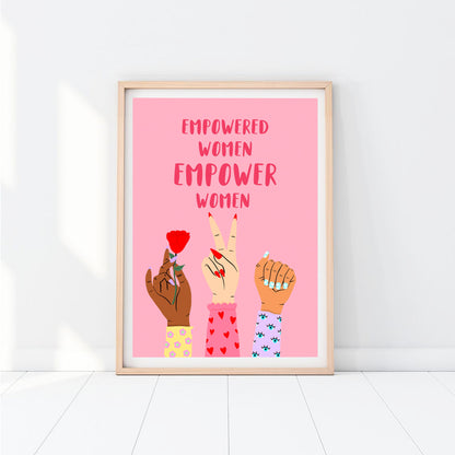 Empowered Women Empower Women Print