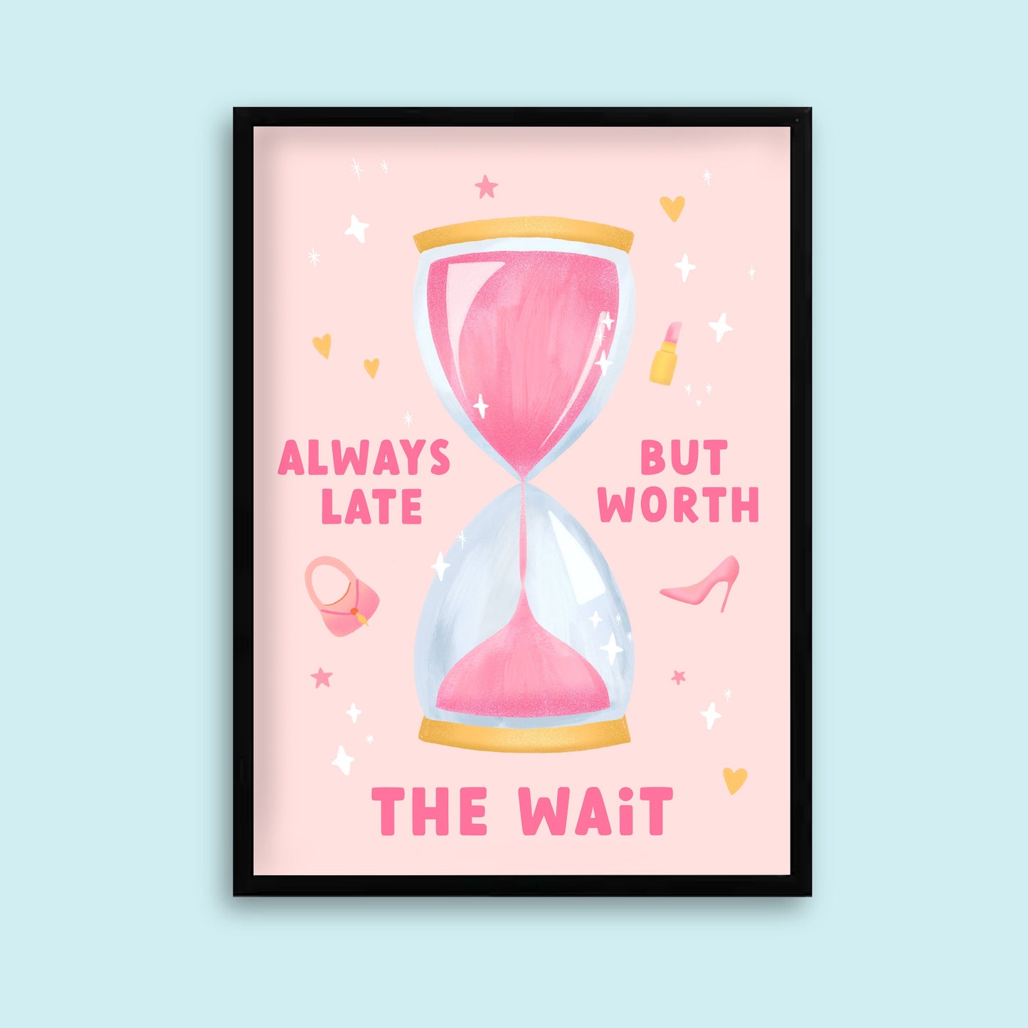 Always Late Print