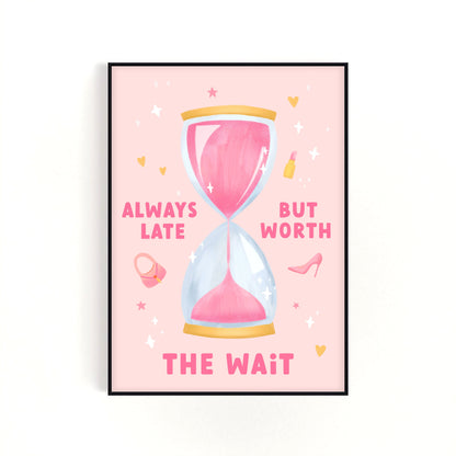Always Late Print