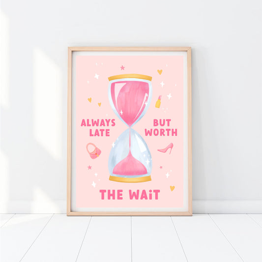 Always Late Print