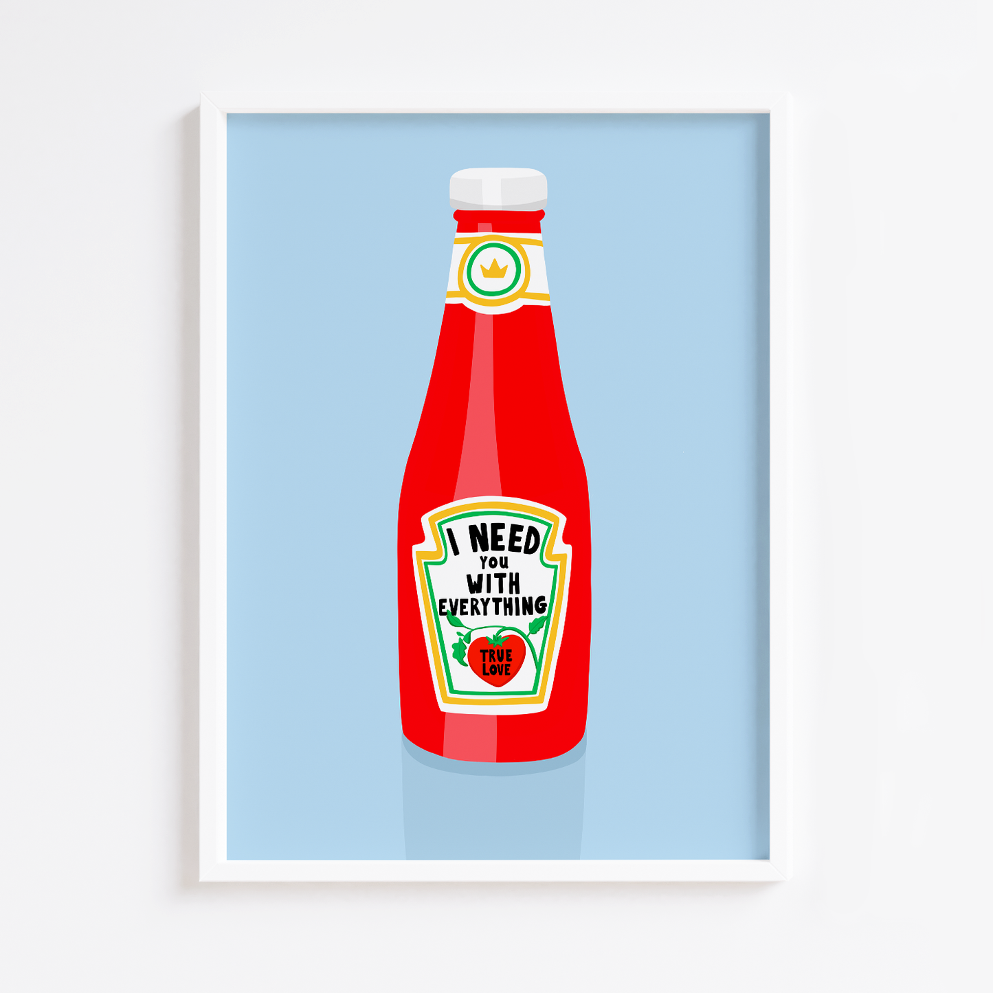 True Love Ketchup Print