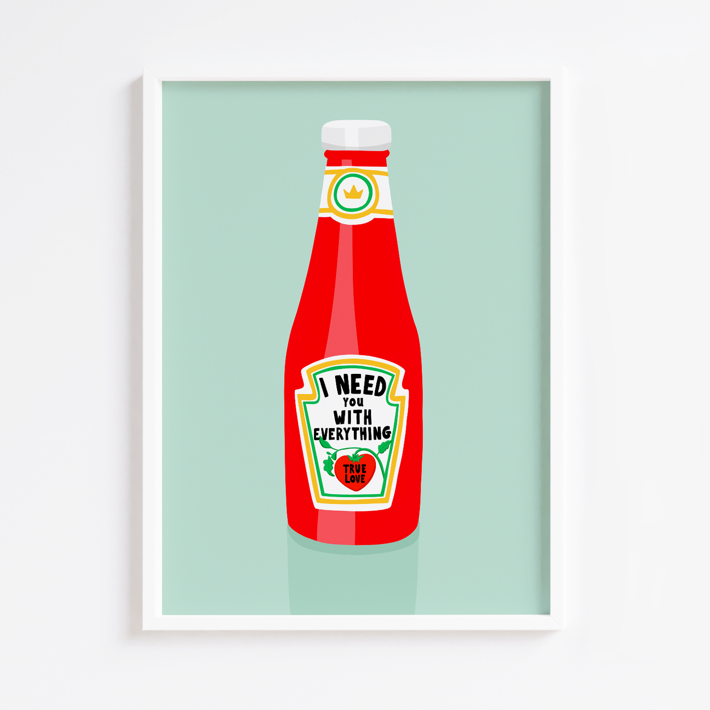 True Love Ketchup Print